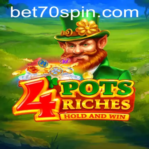 Discover the Thrilling World of 4potsriches and the BET70 Experience