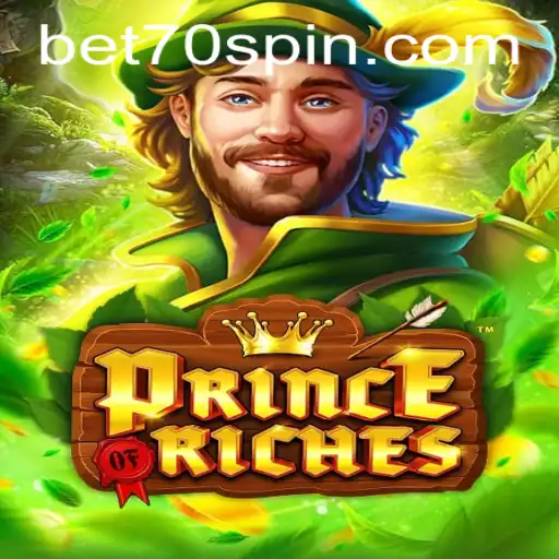 Prince of Riches: Unlock Your Fortune with BET70
